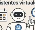 Automatiza tu agenda con asistentes virtuales inteligentes