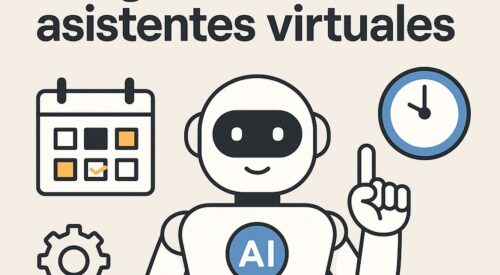 Automatiza tu agenda con asistentes virtuales inteligentes
