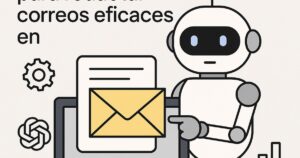 ChatGPT para redactar correos eficaces en el trabajo