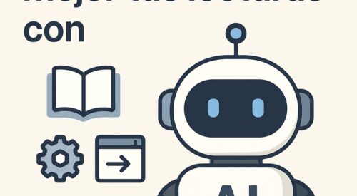 Cómo aprovechar mejor tus lecturas con IA