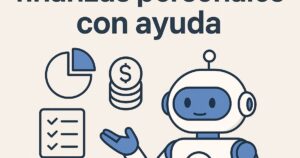 Organiza tus finanzas personales con ayuda de la inteligencia artificial